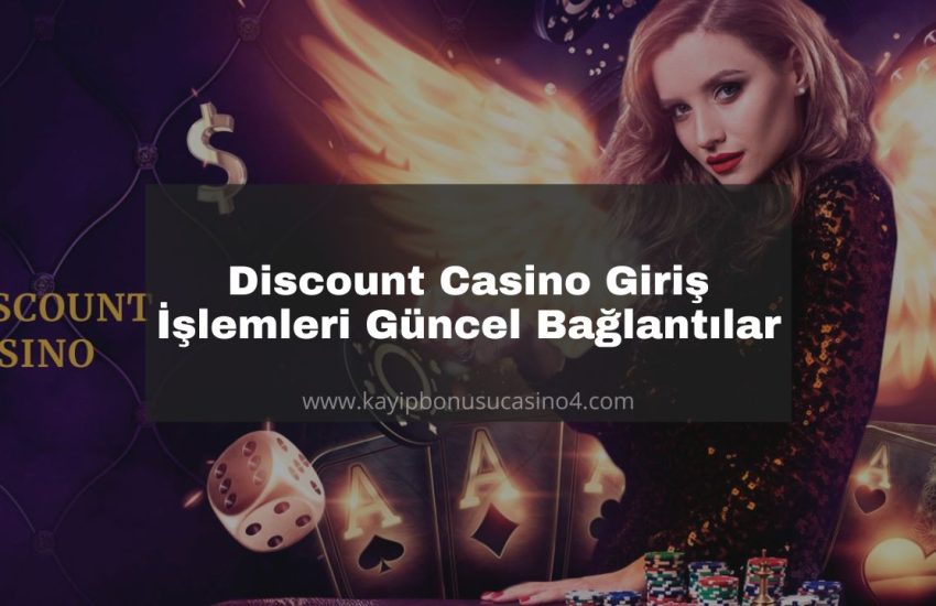 Discount Casino Giriş İşlemleri