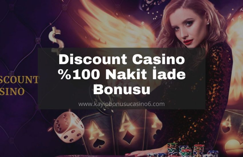 Discount Casino %100 Nakit İade Bonusu